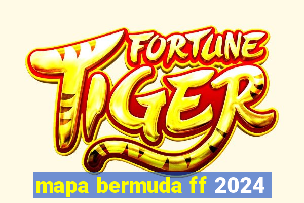 mapa bermuda ff 2024